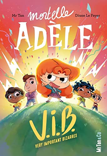 Cover of Mortelle Adèle : V.I.B. Very Important Bizarres